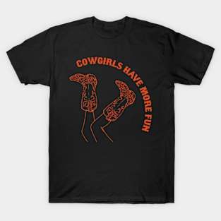 Cowgirls have more fun T-Shirt